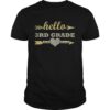 Hello 3rd Grade Teacher Kids Back to School Gift Third T-Shirt